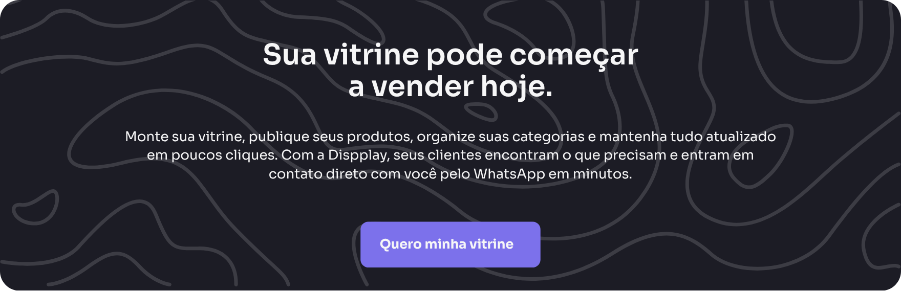 Banner para lojistas criarem sua vitrine na Dispplay
